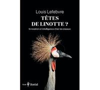 Têtes de linotte? - Innovation et intelligence chez les oiseaux