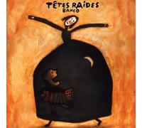 Tetes Raides - Banco [Import]