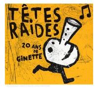 Tetes Raides - Best of-20 Ans de Ginette [Import]