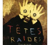 Têtes Raides - Fleur De Yeux