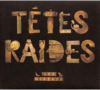Têtes raides – Les Oiseaux – Warner Music