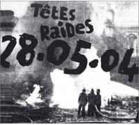 Tetes Raides - Live 28.05.2004 [Import]