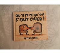 Têtes Raides - Qu'est-ce qu'on s' fait chier!