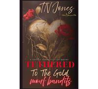 Tethered to the Gold Mouf Bandits