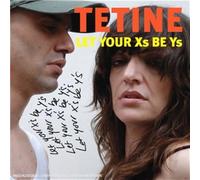 Tetine - Let Your X's by Y's [Import]