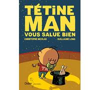 Tétine Man vous salue bien