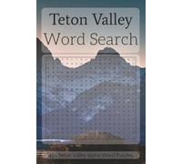 Teton Valley Idaho Word Search: Discover Hidden Gems & Beloved Landmarks of Idaho's Teton Paradise