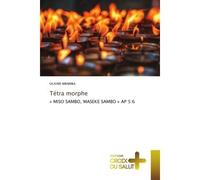 Tétra morphe « miso sambo, maseke sambo » ap 5:6 - Olivier Mbamba - Croix Du Salut - Poche - Essai