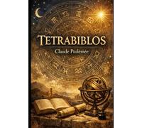 Tetrabiblos: Les quatre livres des jugements des astres