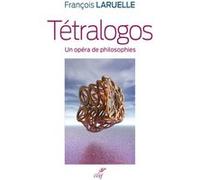 Tetralogos François Laruelle (Auteur)