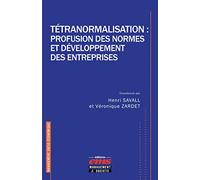 Tétranormalisation : profusion des normes et développement des entreprises