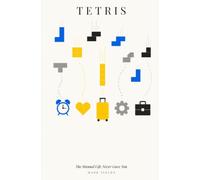 TETRIS: The Manual Life Never Gave You
