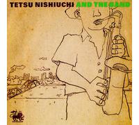 Tetsu Nishiuchi & The Band [Import Allemand]