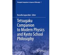 Tetsugaku Companion to Modern Physics and Kyoto School Philosophy