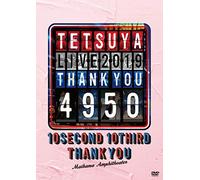 【メーカー特典あり】TETSUYA LIVE 2019 THANK YOU 4950(DVD2枚組(スマプラ対応))(ピックキーホルダー(BLACK)付き)