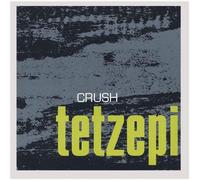 Tetzepi - Crush