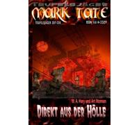 TEUFELSJÄGER Mark Tate 207-208: „Direkt aus der Hölle“: „Die Falle des Fürsten der Finsternis und seiner Schergen!“
