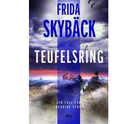 Teufelsring Kriminalroman | Spannender Scandi-Crime: »Frida Skybäck wird immer besser. ›Teufelsring‹ ist ein sehr gut geschriebener und kluger Kriminalroman.« Mattias Edvardsson - Frida Skybäck - DTV 