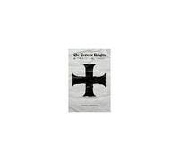 Teutonic Knights In The Holy Land, 1190-1291