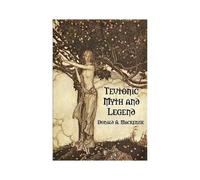Teutonic Myth And Legend