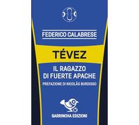 Tévez. Il ragazzo di Fuerte Apache