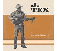 Tex, J. - Neon Signs & Little. [Import]