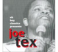 Tex, Joe - Oh Boy Classics Present