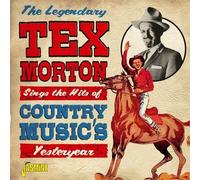 Tex Morton - Legendary Tex Morton: Sings The Hits Of Country Music's Yesteryear