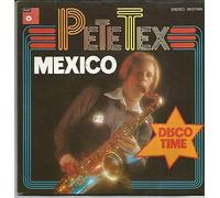 TEX, Pete - Mexico / Disco Time / 06 12799-5