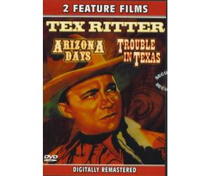 Tex Ritter Double Feature - Arizona Days + Trouble In Texas