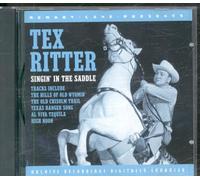 Tex Ritter - Singing in The Saddle [Import]