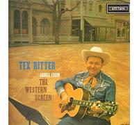 TEX RITTER - Songs from the Western Screen