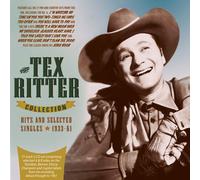 Tex Ritter - The Tex Ritter Collection: Hits And Selected Singles 1933-61 [Cd]