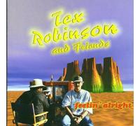 Tex Robinson - Feelin' Alright [Import]