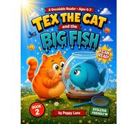 Tex the Cat and the Big Fish: A Decodable Phonics Reader for Beginning Readers - Dyslexia Friendly Early Reader Story for Kindergarten Ages 4-7 with Digraphs sh ch th