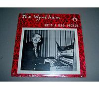 TEX WYNDHAM - he's a rag picker LP