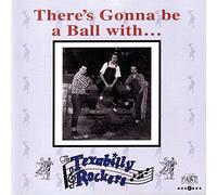 Texabilly Rockers - There's Gonna Be a Ball [Import]