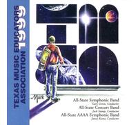 Texas All-State 5A Symphonic Band - 1999 Texas Music Educators Association (TMEA): All-State 5A Symphonic Band, All-State 5A Concert Band & All-State 4A Symphonic Band