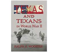 Texas And Texans In World War Ii