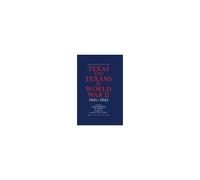 Texas And Texans In World War Ii