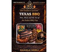 TEXAS BBQ: Fire, Meat and the Art of the Perfect BBQ Tray