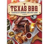 Texas BBQ Platefuls of Legendary Lone Star Flavor by Living Southern of Editors Southern Living Magazine, (Auteur)