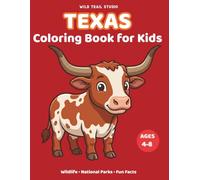 Texas: Coloring Book for Kids Ages 4-8: Wildlife, National Parks, Animals and Fun Facts