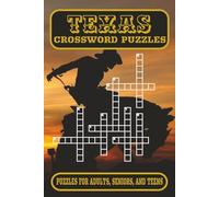 Texas Crossword Puzzles Puzzles for Adults, Seniors, and Teens: Crossword Puzzles with Easy to Read Print about Texas, Cowboys, Rodeo, Western, and ... Holidays, Road trips, and Relaxation