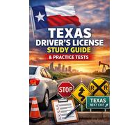 Texas Driver’s License Study Guide: The Essential Pocket Guide to Passing the Texas DPS Written & Driving Test on Your First Try