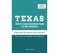 Texas Drivers License Handbook Study Book for New Residents: 400+ Practice Questions in Simple English with Clear Explanations, Texas Traffic Laws, Road Signs and a Step-by-Step Licensing Guide