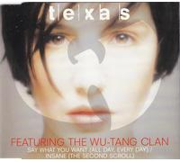 TEXAS FEATURING THE WU TANG CLAN - Say What You Want(WU Tang Clan Remix-2vers+Insane2vers)