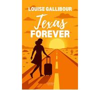 Texas Forever - Louise Gallibour - Lorelei By Avallon - broché - Roman