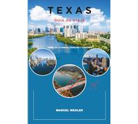 TEXAS GUÍA DE VIAJE 2026: Tierra de leyendas, paisajes y sabores