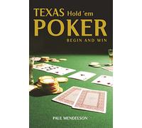 Texas Hold 'Em Poker: Begin and Win